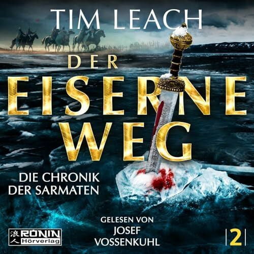 Vossenkuhl, Josef Der eiserne Weg (Die Chronik der Sarmaten)