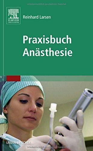 Larsen, Reinhard Praxisbuch AnÃ¤sthesie