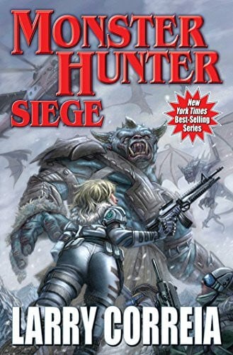 Correia, Larry Monster Hunter Siege (Volume 6)