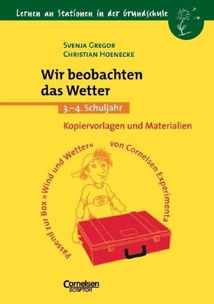 Hoenecke, Christian Lernen an Stationen in der Grundschule - Bisherige Ausgabe: Lernen an Stationen in der Grundschule, Kopiervorlagen und Materialien, Wir beobachten das Wetter