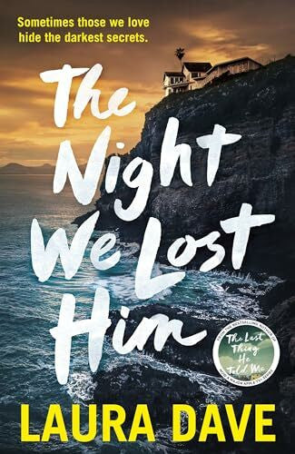 Dave, Laura The Night We Lost Him: The gripping new thriller from the bestselling author of THE LAST THING HE TOLD ME