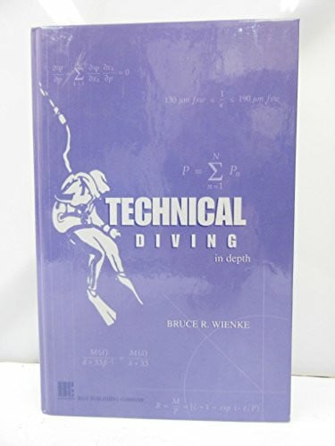 Wienke, B. R. Technical Diving In Depth