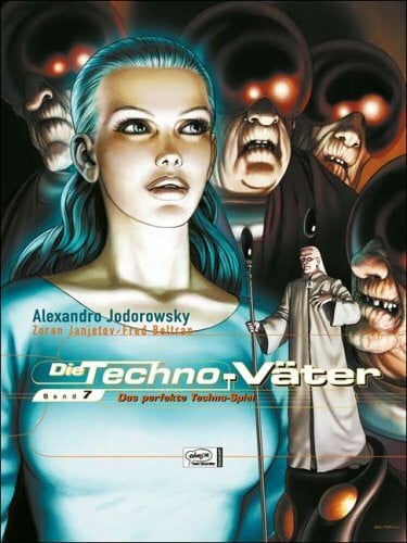 Jodorowsky, A Die Techno-Väter 07: Das perfekte Techno-Spiel