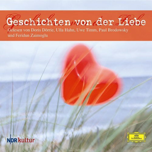 Hahn, Ulla Geschichten von der Liebe (Deutsche Grammophon Literatur)