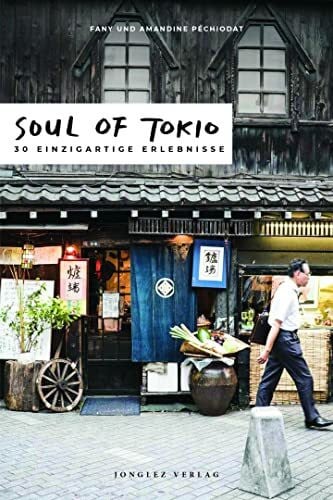 Amandine, PÃ©chiodat Soul of Tokio: 30 einzigartige Erlebnisse