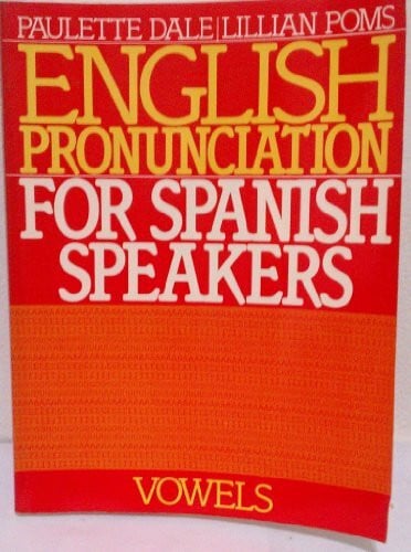 Poms, Lilian English Pronunciation for Spanish Speakers: Book I