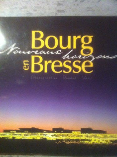 Vézin, Renaud BOURG-EN-BRESSE, NOUVEAUX HORIZONS