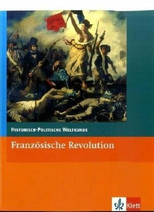 Karstens, Simon Französische Revolution: Klasse 10-13 (Historisch-Politische Weltkunde)
