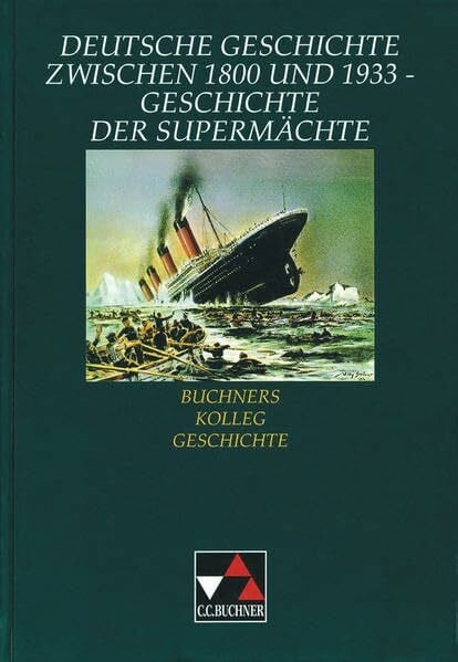 Keuthen, Monika Buchners Kolleg Geschichte, Ausgabe C, Deutsche Geschichte zwischen 1800 und 1933, Geschichte der Supermächte