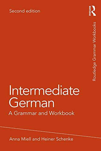 Miell, Anna Intermediate German: A Grammar and Workbook (Routledge Grammar Workbooks)
