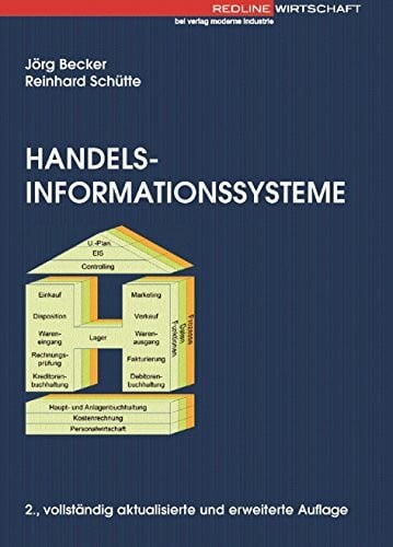 Schütte, Reinhard Handelsinformationssysteme: Domänenoientierte Einführung in die Wirtschaftsinformatik