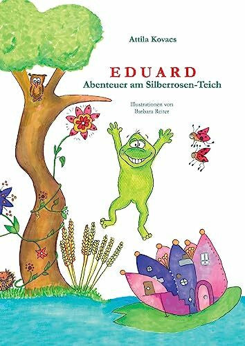 Reiter, Barbara Eduard: Abenteuer am Silberrosen-Teich