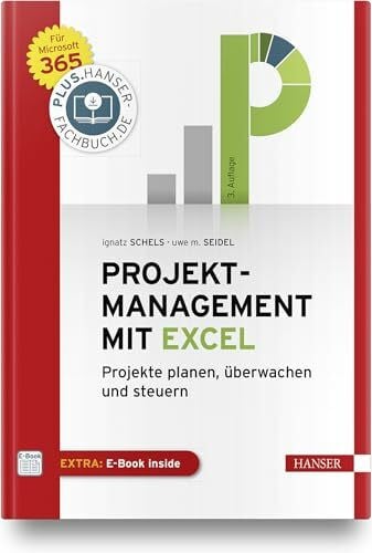 Seidel, Uwe M. Projektmanagement mit Excel: Projekte planen, Ã¼berwachen und steuern. FÃ¼r Microsoft 365. Inkl. E-Book