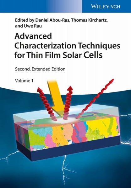 Kirchartz, Thomas Advanced Characterization Techniques for Thin Film Solar Cells