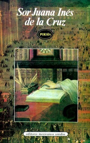 Sor, Juana Sor Juana Ines De LA Cruz: Seleccion Poetica