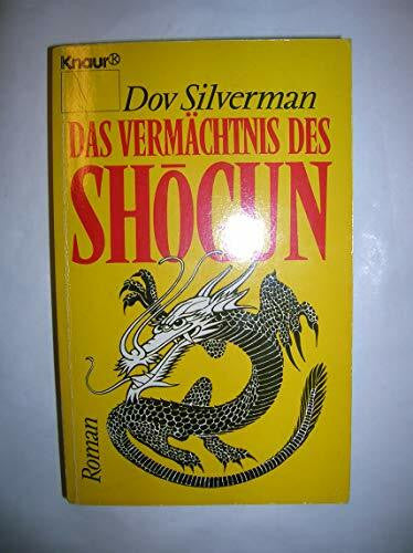 Mrkowatschki, Dinka Das Vermächtnis des Shogun (Knaur Taschenbücher. Romane, Erzählungen)