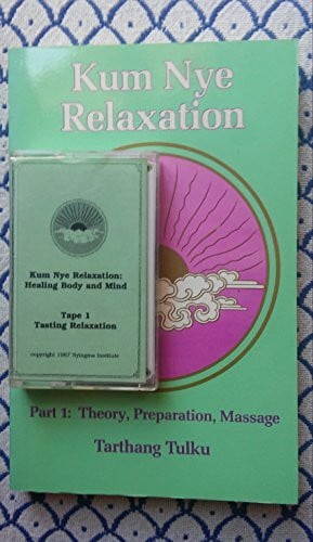 Tarthang, Tulku Kum Nye Relaxation Part 1: Theory, Preparation, Massage (001)