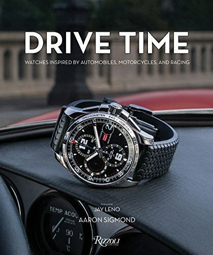 Adams, Ariel Drive Time: Watches Inspired by Automobiles, Motorcycles and Racing