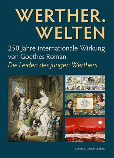 Magistrat der Stadt Wetzlar Werther. Welten: 250 Jahre internationale Wirkung von Goethes Roman Die Leiden des jungen Werthers