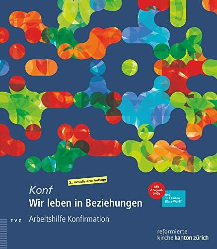 Barbara Moser Wir leben in Beziehungen: Arbeitshilfe mit 2 Begleit-DVDs und 103 Karten [Eure Wahl!] fÃ¼r die Konfirmationsarbeit (Goethe-Worterbuch)