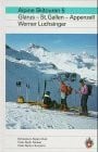 Luchsinger Werner Alpine Skitouren, Bd.5, Glarus, Sankt Gallen, Appenzell