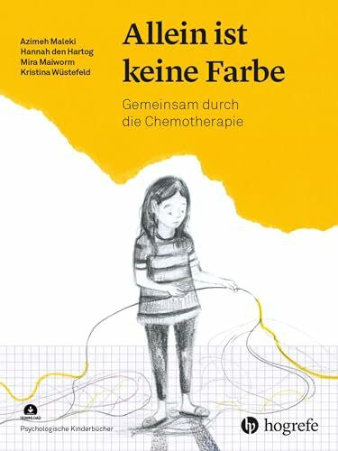 Wüstefeld, Kristina Allein ist keine Farbe, m. 1 Beilage: Gemeinsam durch die Chemotherapie