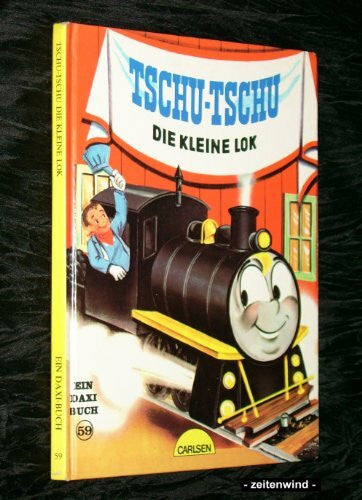 Wadsworth Wallace Carter und Mary Jane Chase DAXI BUCH 59: Tschu-Tschu, die kleine Lok