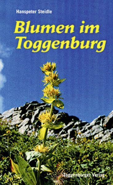 Steidle, Hanspeter Blumen im Toggenburg