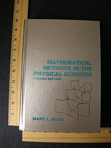 Boas, Mary L Mathematical Methods in the Physical Sciences