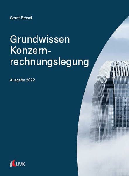 BrÃ¶sel, Gerrit Grundwissen Konzernrechnungslegung: Ausgabe 2022