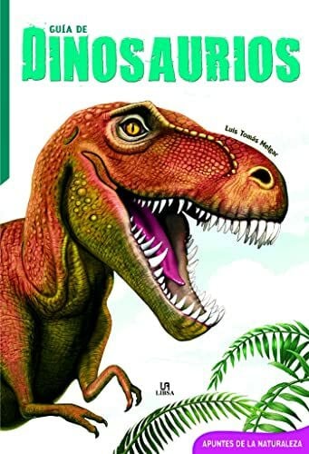 Equipo Editorial Guía de Dinosaurios (Apuntes de la Naturaleza, Band 3)