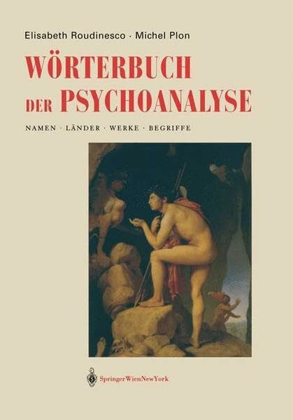 Plon, Michel Wörterbuch der Psychoanalyse: Namen, Länder, Werke, Begriffe: Namen, L Nder, Werke, Begriffe