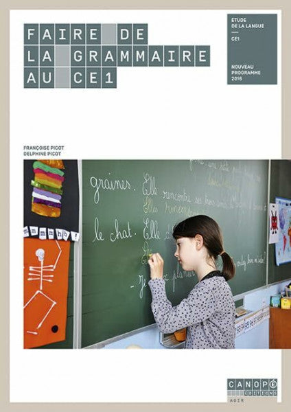Françoise Picot Faire de la Grammaire au CE1