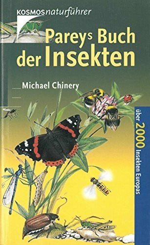 Chinery, Michael Pareys Buch der Insekten: Ãber 2000 Insekten Europas