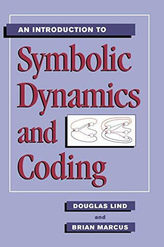 Marcus, Brian An Introduction to Symbolic Dynamics and Coding ...