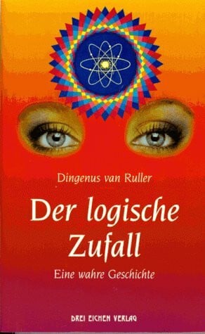 Mittelberg, Volkmar Der logische Zufall: Eine wahre Geschichte