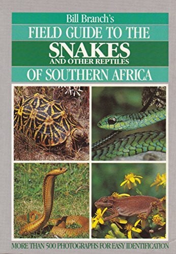Branch, Bill Field Guide to the Snakes of Southern Africa (Field Guides)