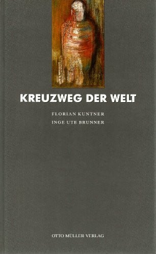 Brunner, Inge U Kreuzweg der Welt