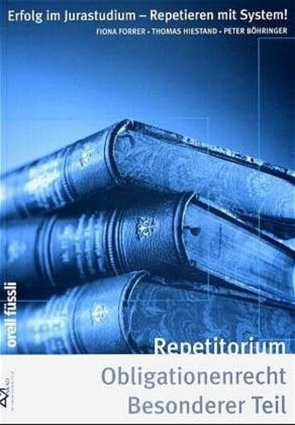 BÃ¶hringer, Peter Repetitorium Obligationenrecht, Besonderer Teil (f. d. Schweiz) (Erfolg im Jurastudium / Repetieren mit System!)