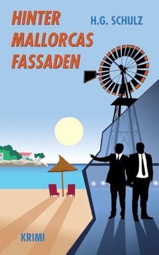 SCHULZ, H.G. Hinter Mallorcas Fassaden: Kriminalroman