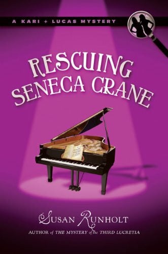 Runholt, Susan Rescuing Seneca Crane (Kari and Lucas Mystery)
