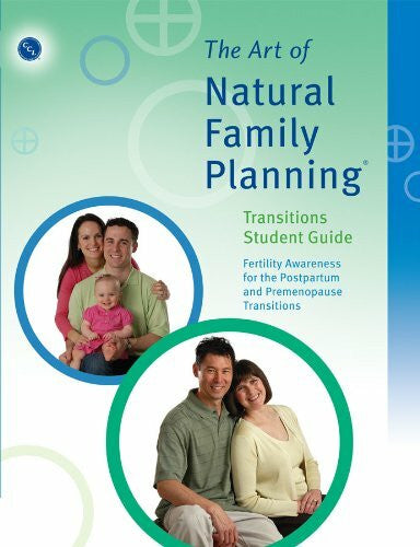 Couple to Couple League The Art of Natural Family Planning Transitions Student Guide