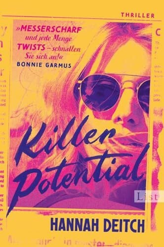 Lösch, Conny Killer Potential: Thriller | »Fesselnd, unheimlich und cool. Hannah Deitch hat Thelma & Louise für unsere Zeit geschrieben.« Paula Hawkins