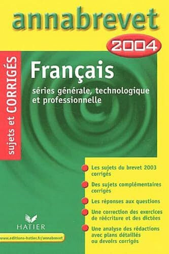 Gasquez, Antonia Français série générale, technologique et professionnelle Brevet: Sujets et corrigés 2004