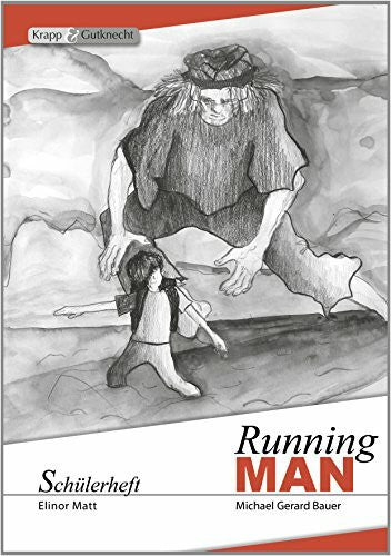 Matt, Elinor Running MAN – Michael Gerard Bauer – Schülerheft: Arbeitsheft, Lernmittel, Baden-Württemberg, Heft (Sekundarstufe I: Literatur im Unterricht)