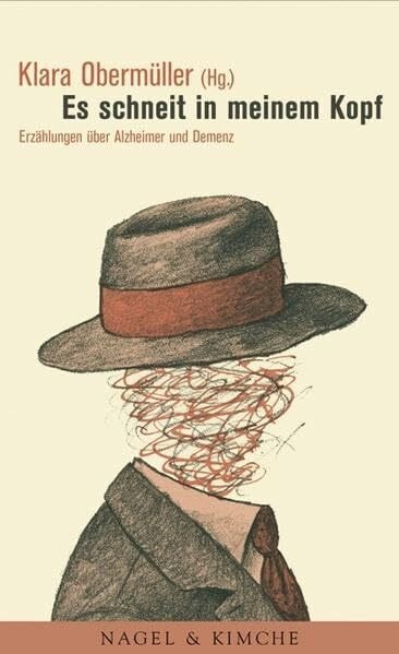Obermüller, Klara Es schneit in meinem Kopf: Erzählungen über Alzheimer und Demenz