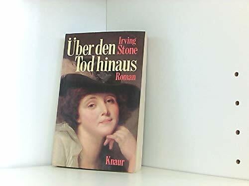 Stone, Irving Über den Tod hinaus.