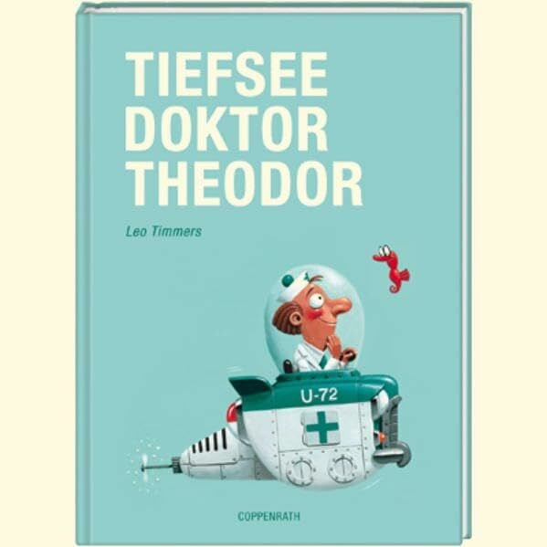 Timmers, Leo Tiefseedoktor Theodor (Bilder- und Vorlesebücher)