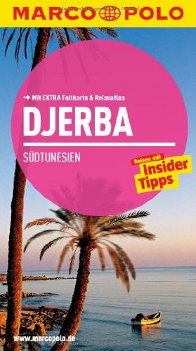 Kresta, Edith MARCO POLO Reiseführer Djerba, Südtunesien: Reisen mit Insider-Tipps. Mit EXTRA Faltkarte & Reiseatlas