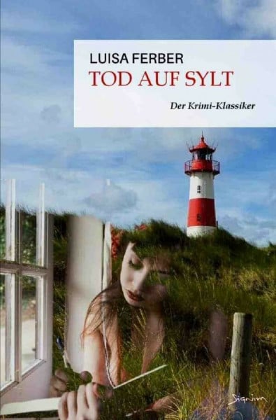 Ferber, Luisa Tod auf Sylt: Der Krimi-Klassiker!
